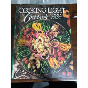 Cooking Light Cookbook 1989 Oxmoor House Vintage Hardcover Healthy Recipes